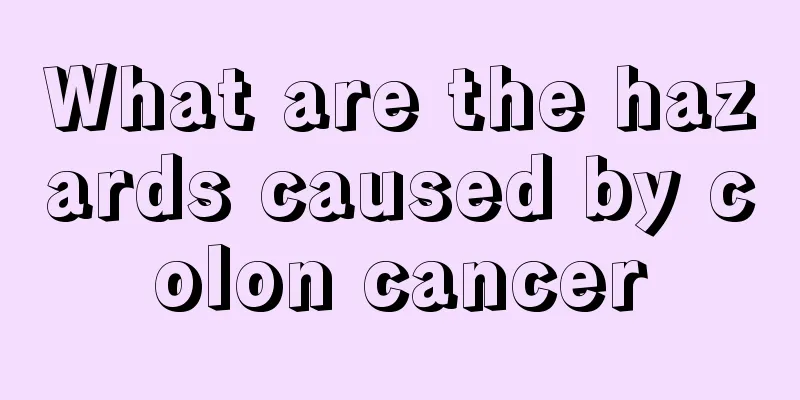 What are the hazards caused by colon cancer