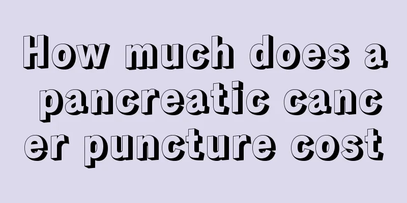 How much does a pancreatic cancer puncture cost