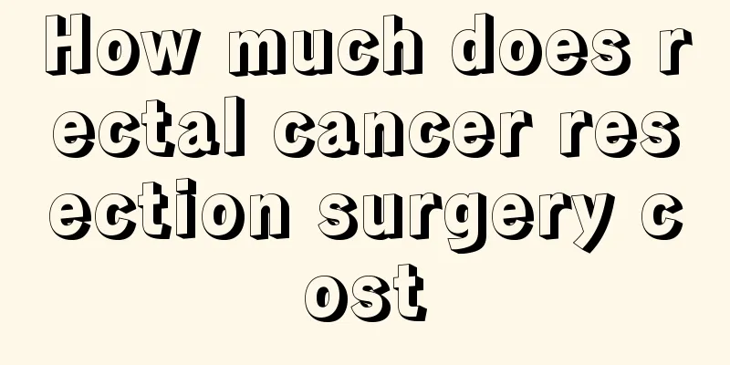 How much does rectal cancer resection surgery cost