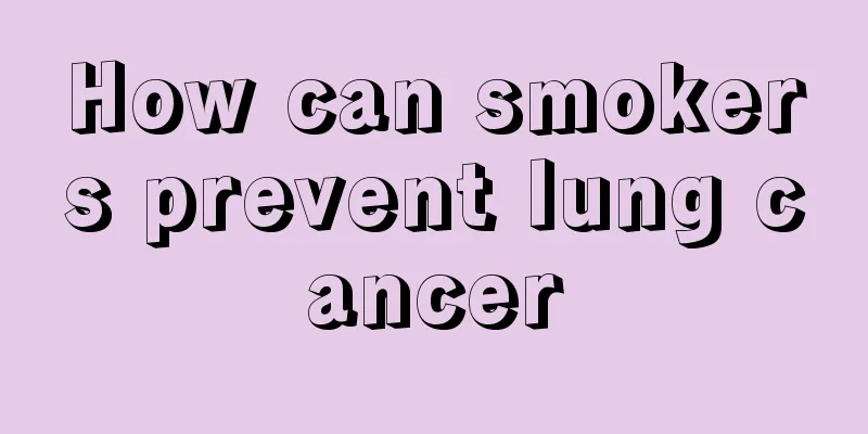 How can smokers prevent lung cancer