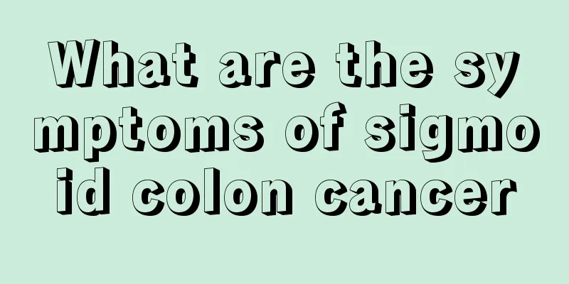 What are the symptoms of sigmoid colon cancer