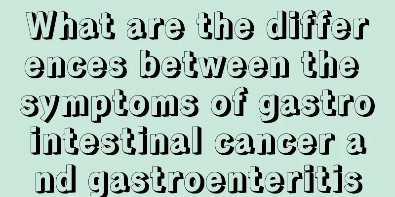 What are the differences between the symptoms of gastrointestinal cancer and gastroenteritis