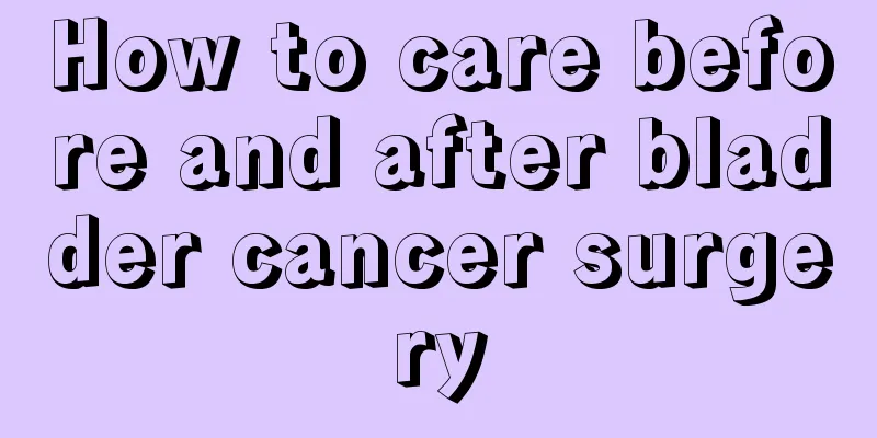 How to care before and after bladder cancer surgery