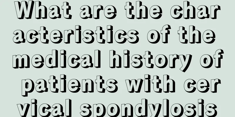 What are the characteristics of the medical history of patients with cervical spondylosis