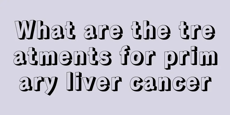 What are the treatments for primary liver cancer