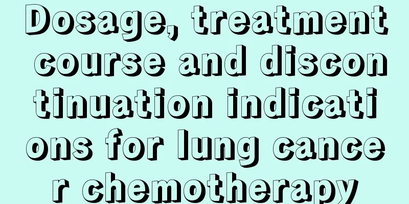 Dosage, treatment course and discontinuation indications for lung cancer chemotherapy