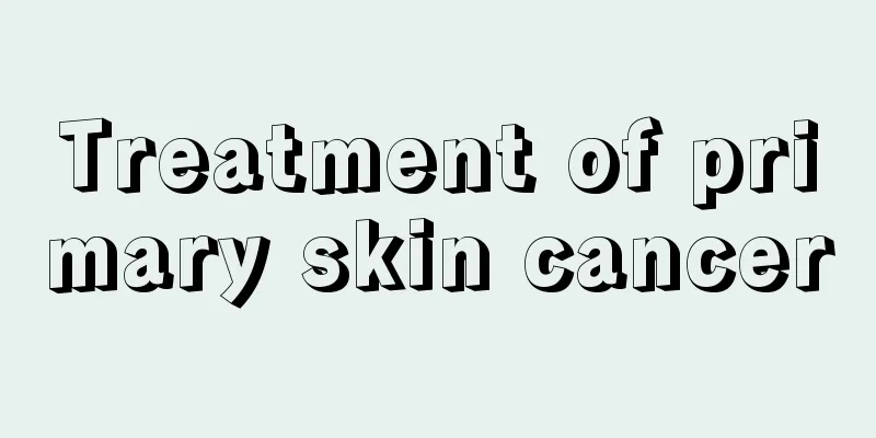 Treatment of primary skin cancer
