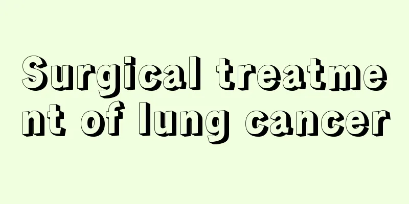 Surgical treatment of lung cancer