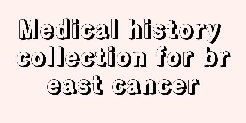 Medical history collection for breast cancer