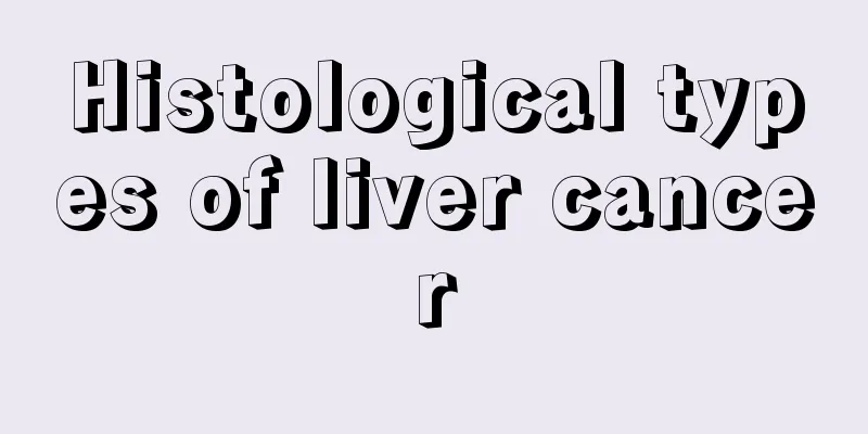 Histological types of liver cancer
