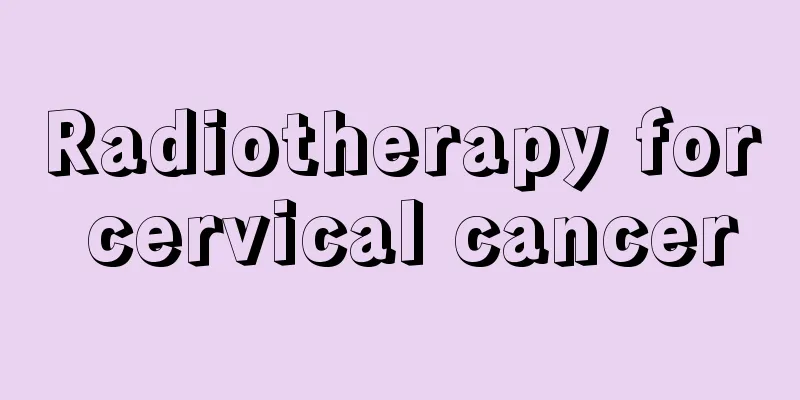 Radiotherapy for cervical cancer