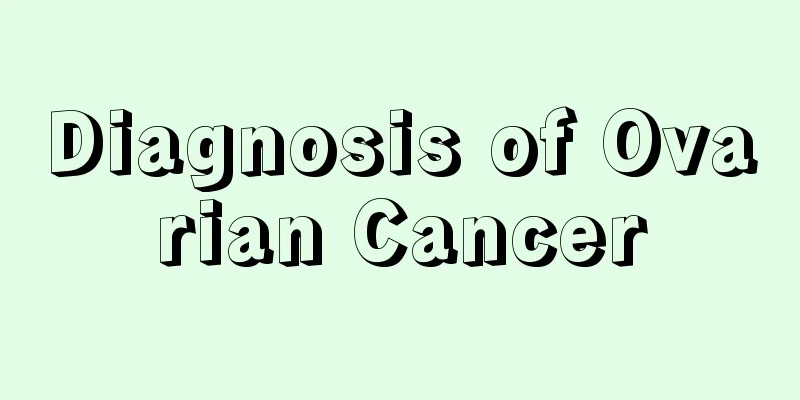 Diagnosis of Ovarian Cancer