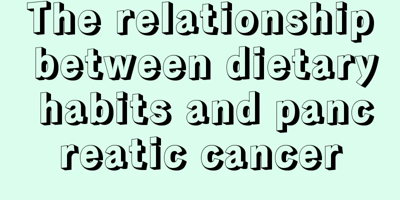 The relationship between dietary habits and pancreatic cancer
