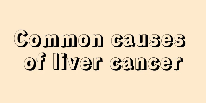 Common causes of liver cancer