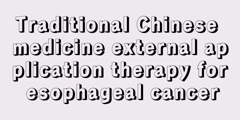 Traditional Chinese medicine external application therapy for esophageal cancer