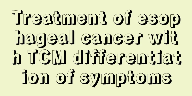 Treatment of esophageal cancer with TCM differentiation of symptoms