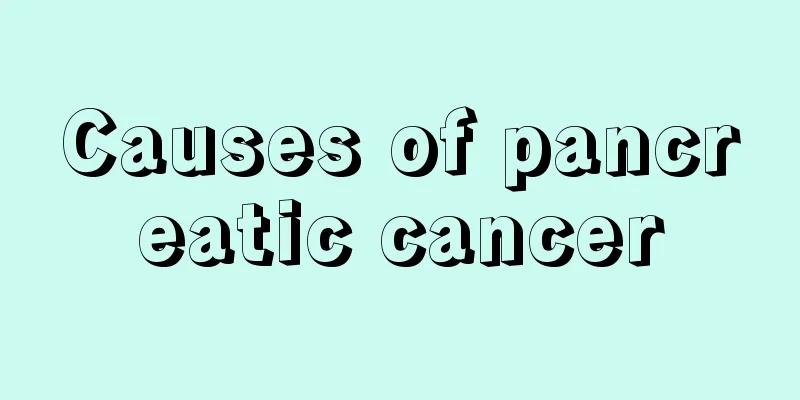Causes of pancreatic cancer