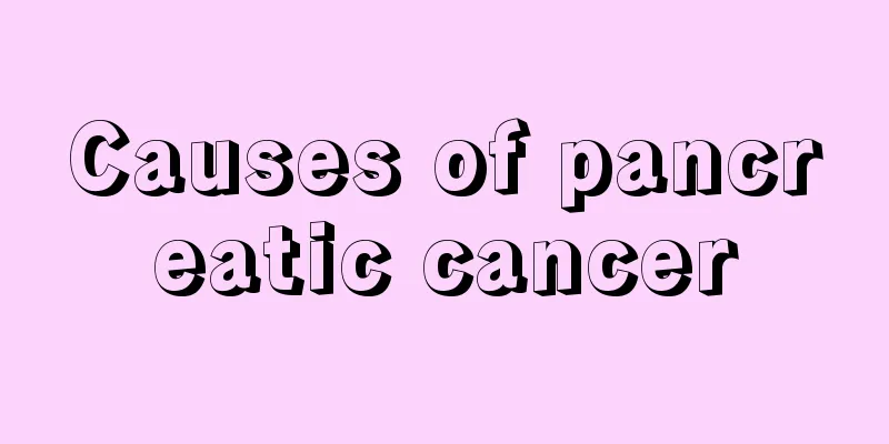 Causes of pancreatic cancer