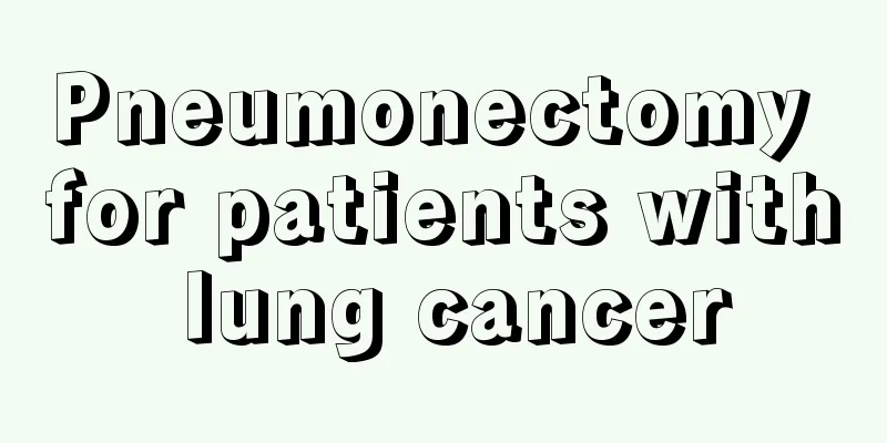 Pneumonectomy for patients with lung cancer