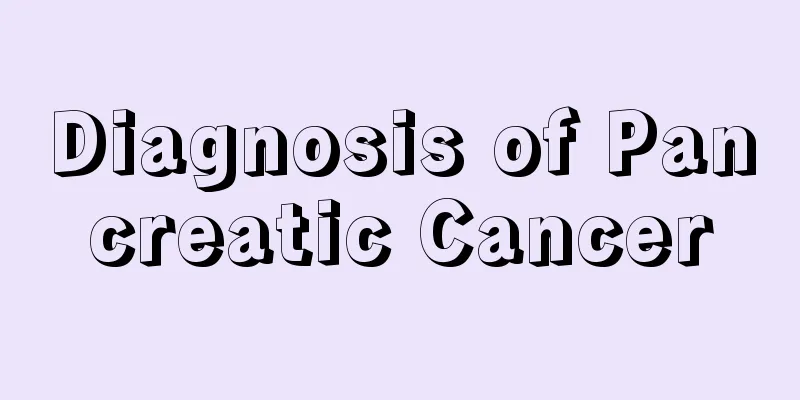 Diagnosis of Pancreatic Cancer