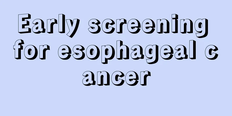 Early screening for esophageal cancer