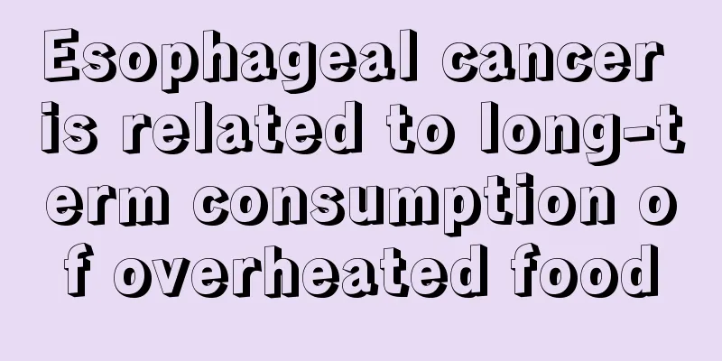 Esophageal cancer is related to long-term consumption of overheated food