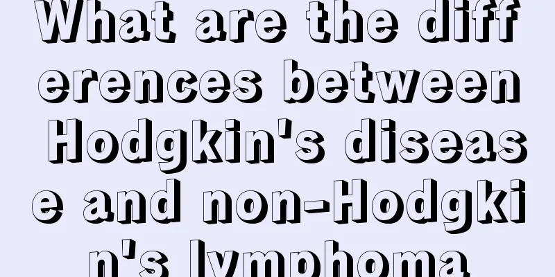What are the differences between Hodgkin's disease and non-Hodgkin's lymphoma