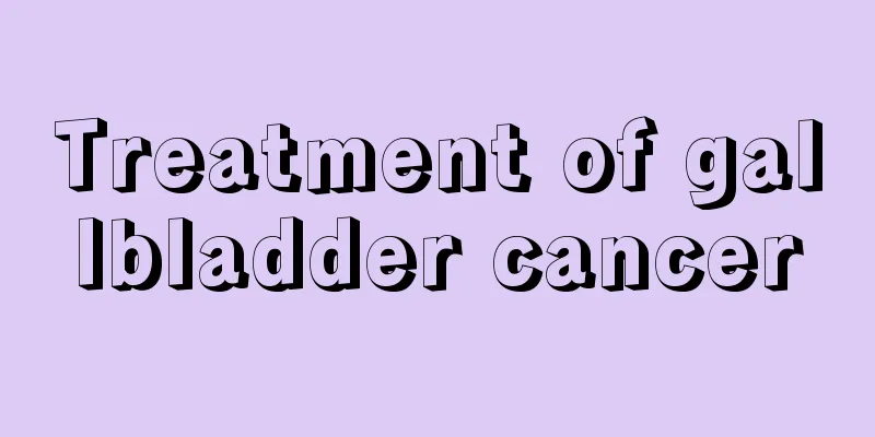 Treatment of gallbladder cancer