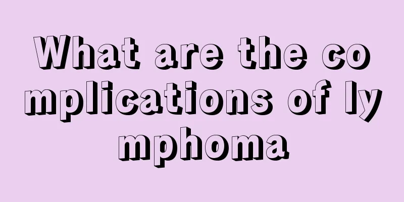 What are the complications of lymphoma