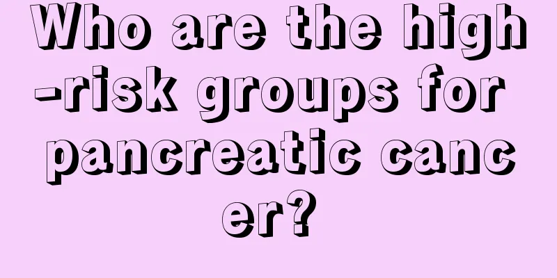 Who are the high-risk groups for pancreatic cancer? 
