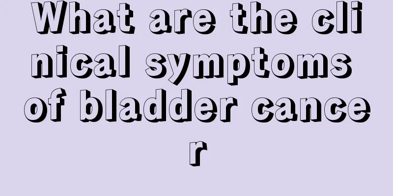 What are the clinical symptoms of bladder cancer