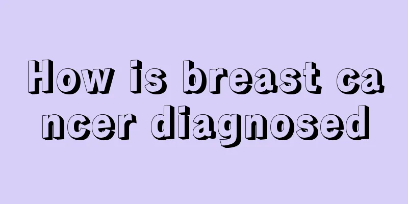 How is breast cancer diagnosed