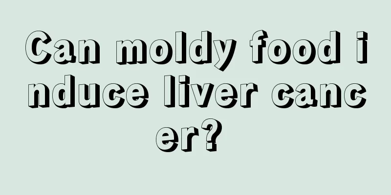 Can moldy food induce liver cancer? 