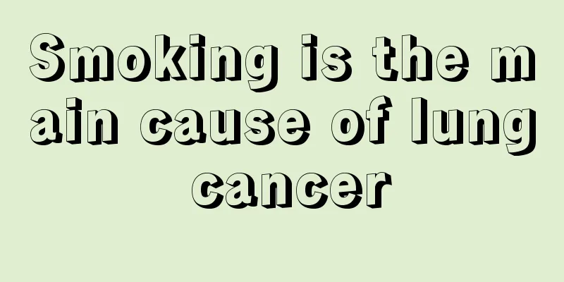 Smoking is the main cause of lung cancer