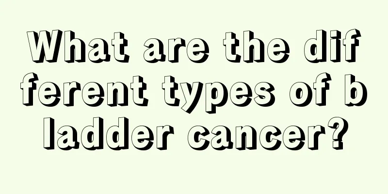 What are the different types of bladder cancer?