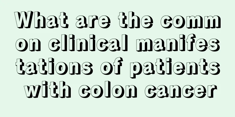 What are the common clinical manifestations of patients with colon cancer