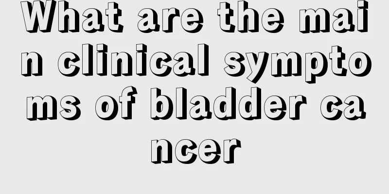 What are the main clinical symptoms of bladder cancer