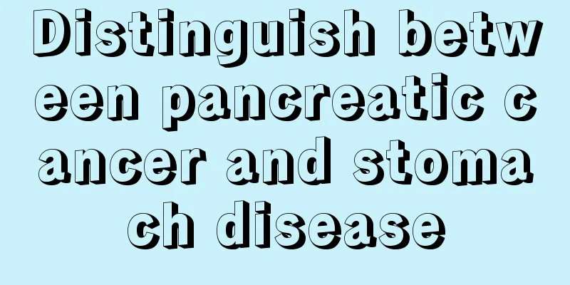 Distinguish between pancreatic cancer and stomach disease