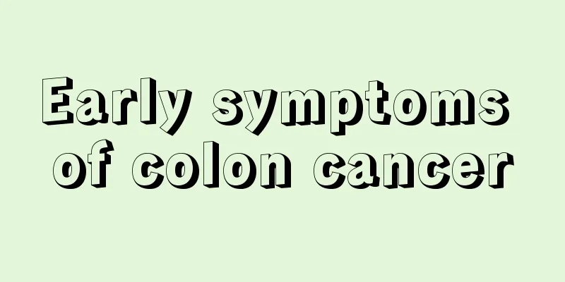 Early symptoms of colon cancer
