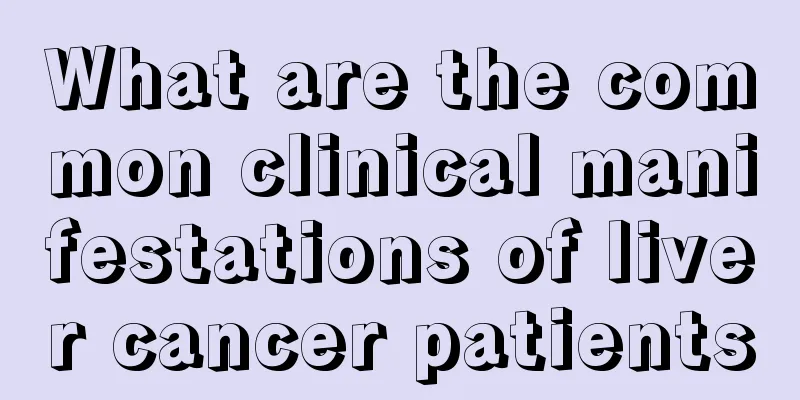 What are the common clinical manifestations of liver cancer patients