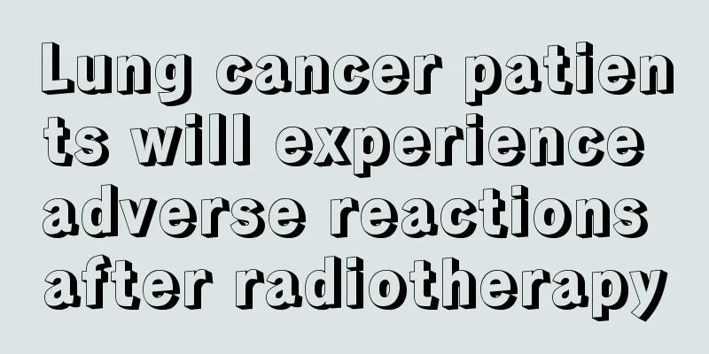 Lung cancer patients will experience adverse reactions after radiotherapy