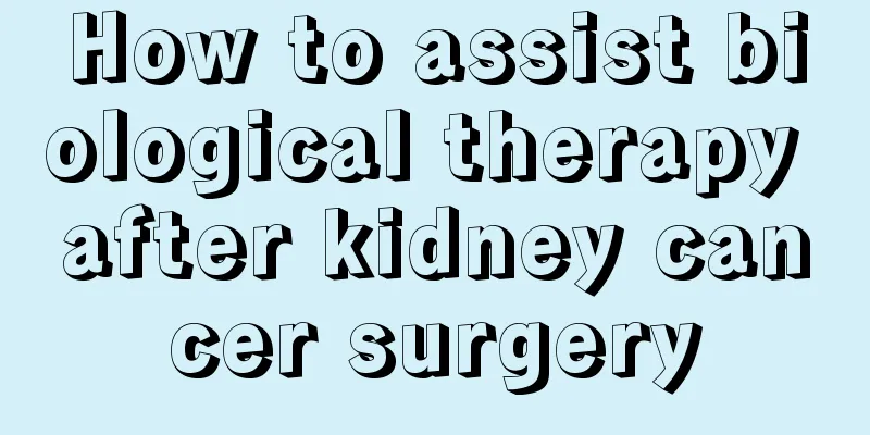 How to assist biological therapy after kidney cancer surgery
