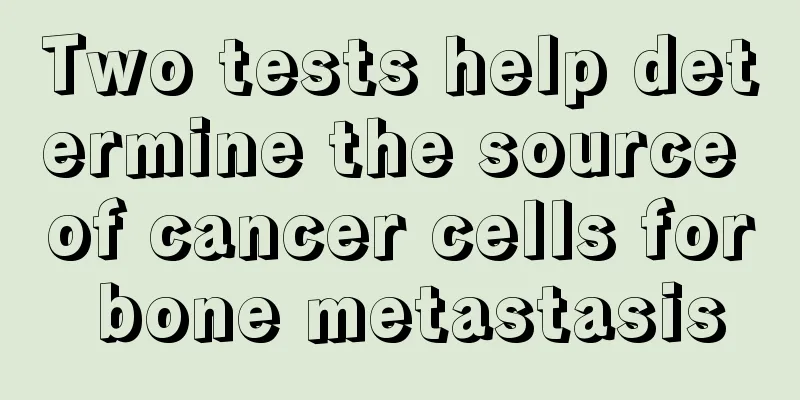Two tests help determine the source of cancer cells for bone metastasis