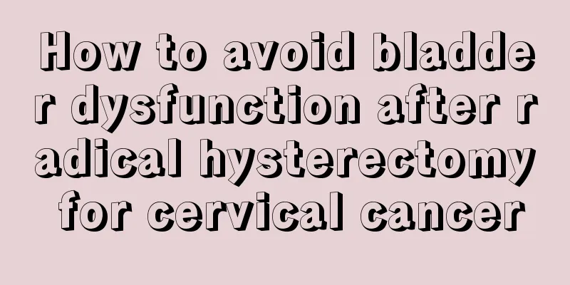 How to avoid bladder dysfunction after radical hysterectomy for cervical cancer