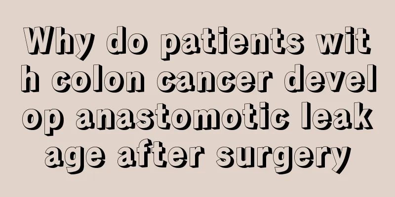 Why do patients with colon cancer develop anastomotic leakage after surgery