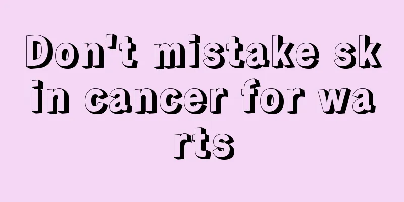 Don't mistake skin cancer for warts