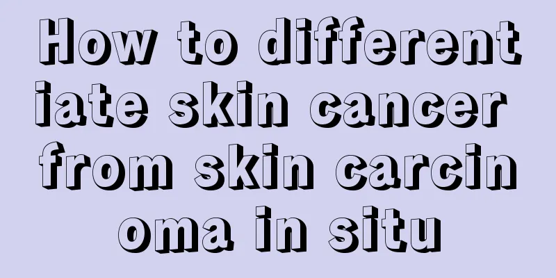 How to differentiate skin cancer from skin carcinoma in situ