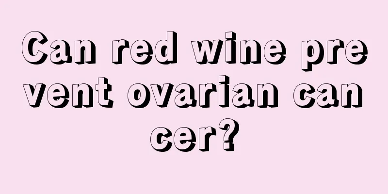Can red wine prevent ovarian cancer?