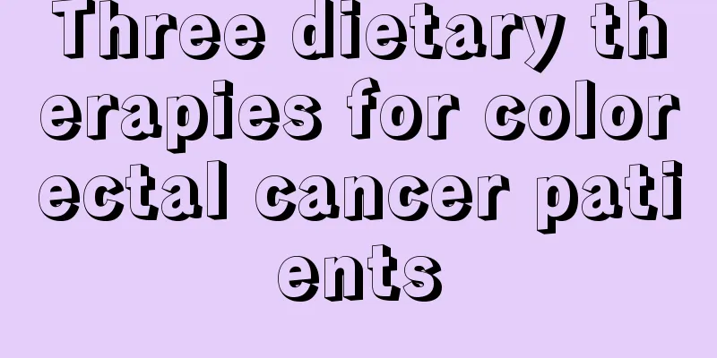 Three dietary therapies for colorectal cancer patients