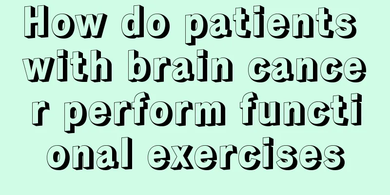 How do patients with brain cancer perform functional exercises